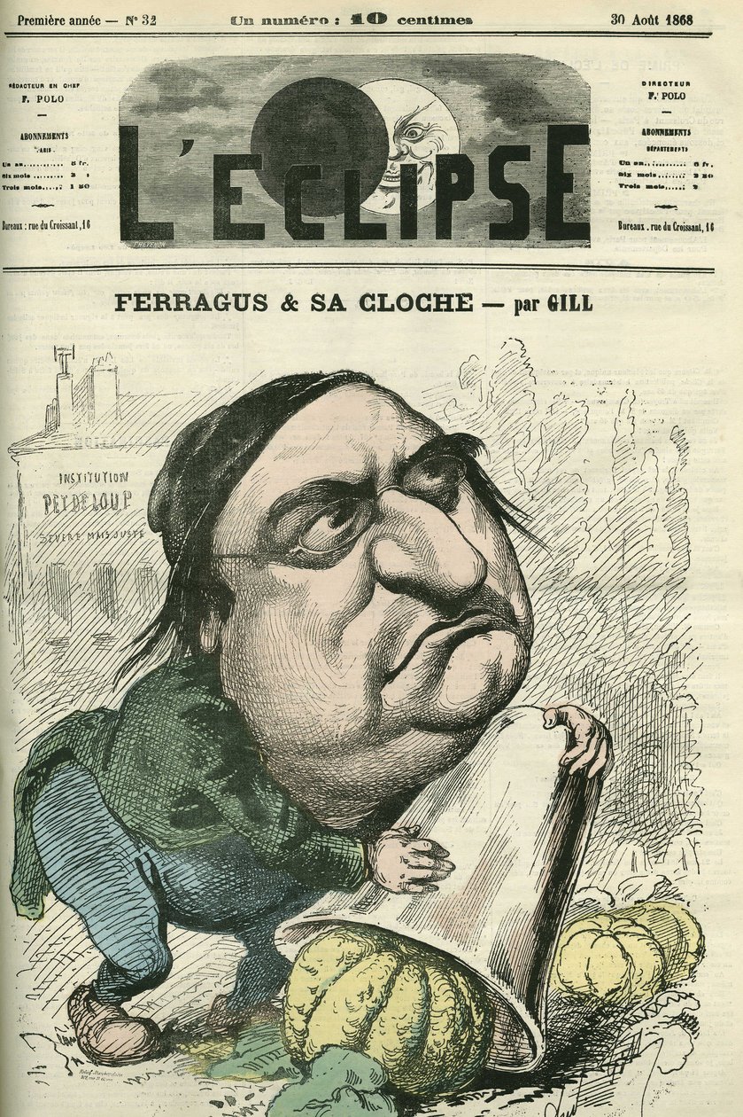 Louis Ulbach dit Ferragus (1822-1889)，《La Cloche》报纸主编，法国作家和记者。 Gill 的“L