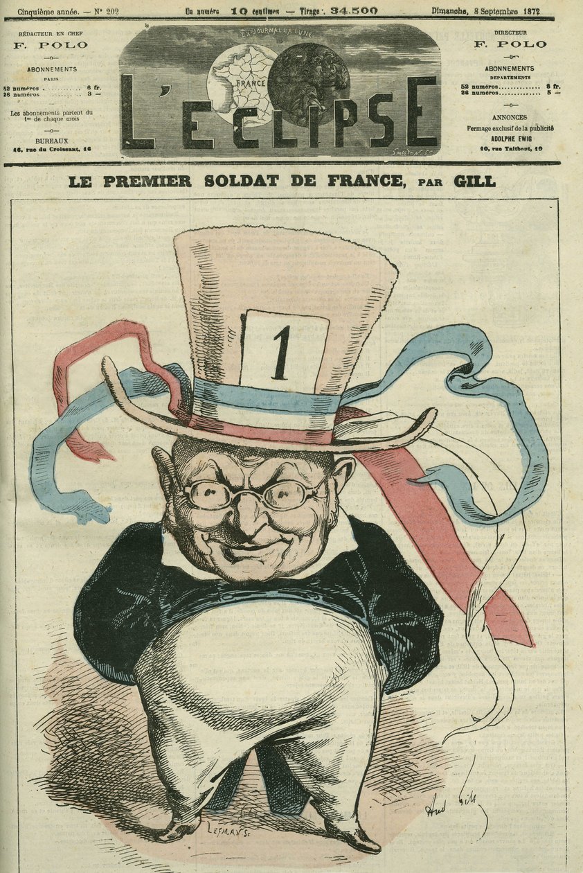 The first soldier of France, Adolphe Thiers (1797-1877), French historian and statesman. Cover in “” L
