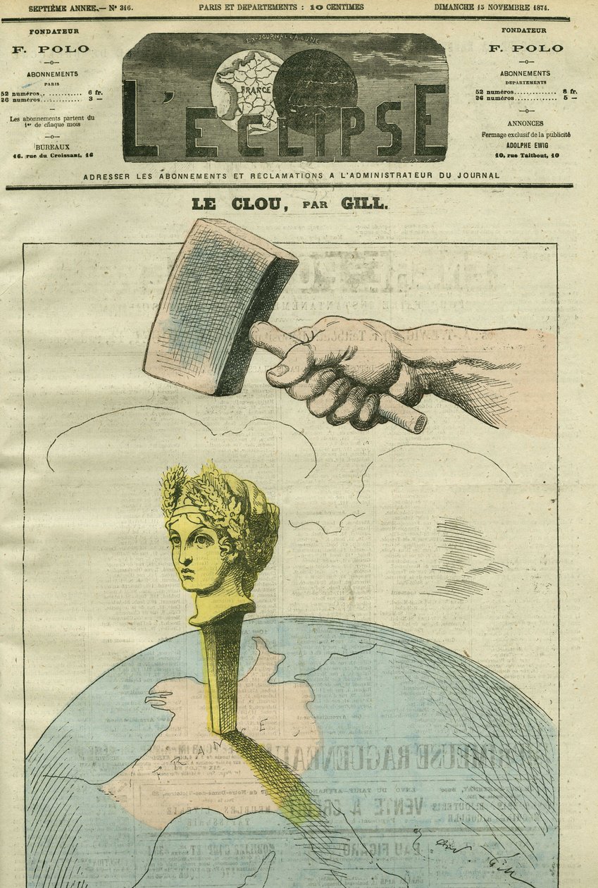 The nail, a cartoon on the Republic illustrating a quote by Alexandre Dumas Fils: “Opinions are like nails. The more you hit them, the more you hit them.”” Cover in “” L