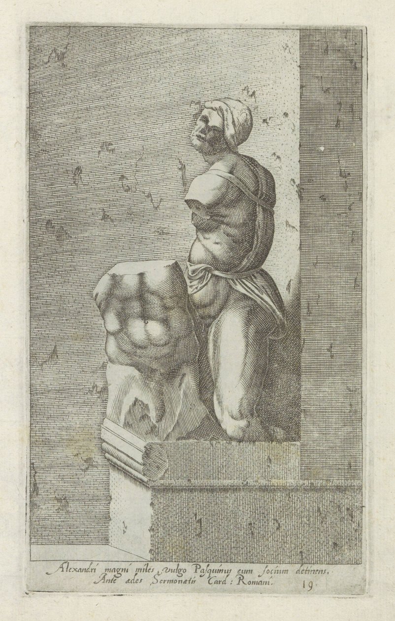 帕斯奎诺雕塑
Alexandri magni miles, vulgo Pasquinus cum Focium detinens (...) （物品上的标题）
罗马的古代雕塑（系列名称）
Antiquarum statuarum urbis Romae quae in publicis locis visuntur icones（系列标题） 作者 无名氏