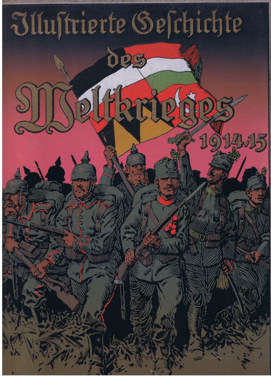封面设计，来自1914  -  1915年世界大战的图解历史。作者：Union Berlagsefellfchaft，1922 Vol。 3 作者 安东·霍夫曼