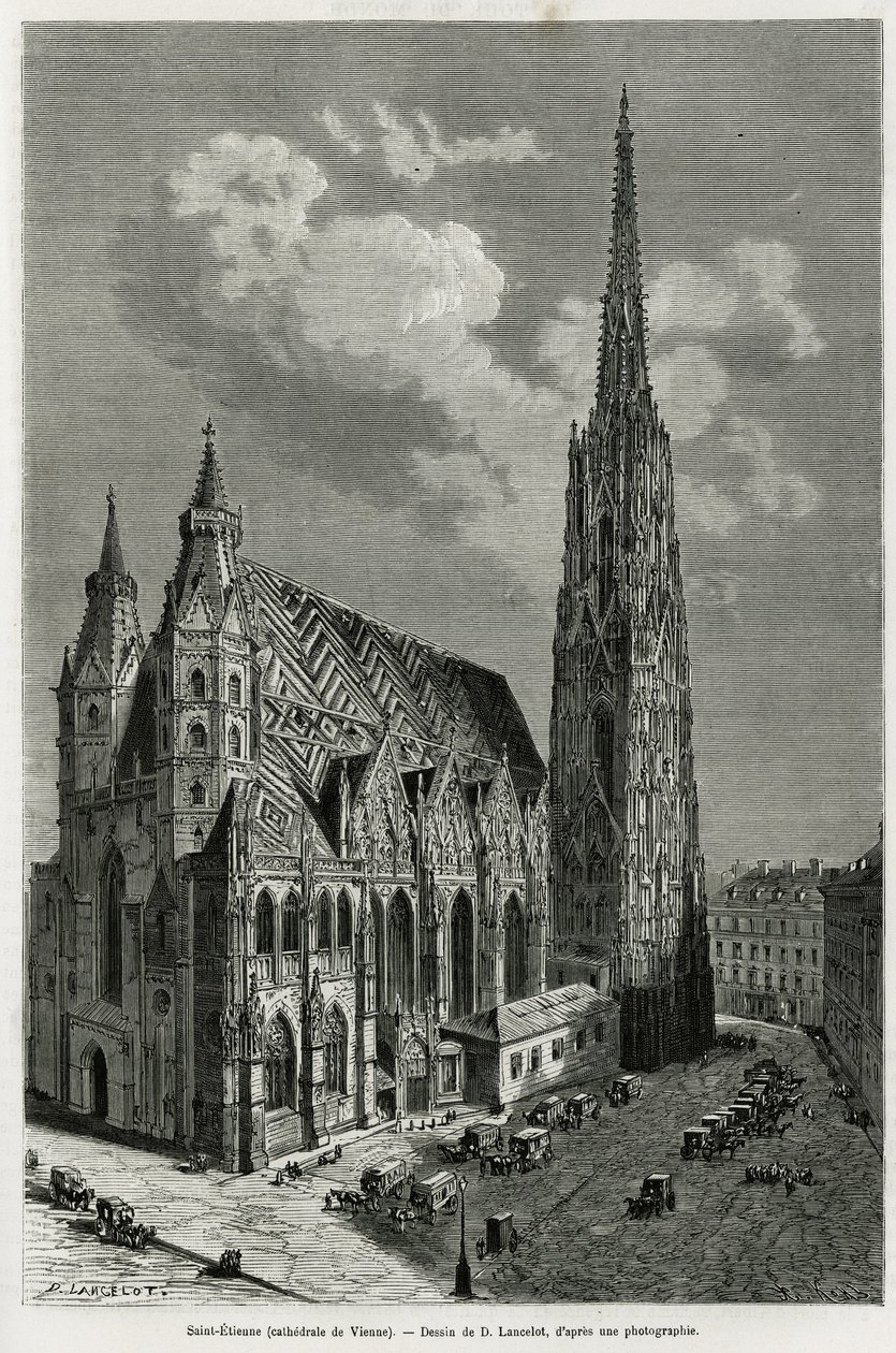 圣斯蒂芬大教堂（St. Stephen 或 Stephansdom 或 St. Stephane 或 St. Stephan Kirche）（建于 1113 年至 1147 年之间），维也纳（奥地利）。 兰斯洛特版画，说明维埃纳及其郊区的故事，M. Newlinski 于 1881 年，发表于 To 作者 Dieudonne Auguste Lancelot