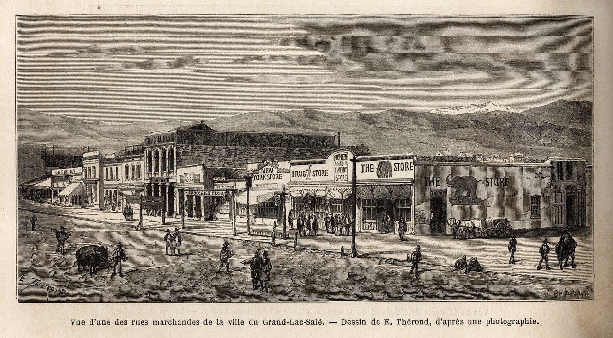 盐湖城（美国犹他州）的一条购物街景观，由 E.Therond 绘制，描绘了 1868 年从华盛顿到旧金山的航程，由 L. Simonin 创作，发表于“” Le tour du monde”””，1874 年，埃德编辑 作者 埃米尔·西奥多·塞隆德