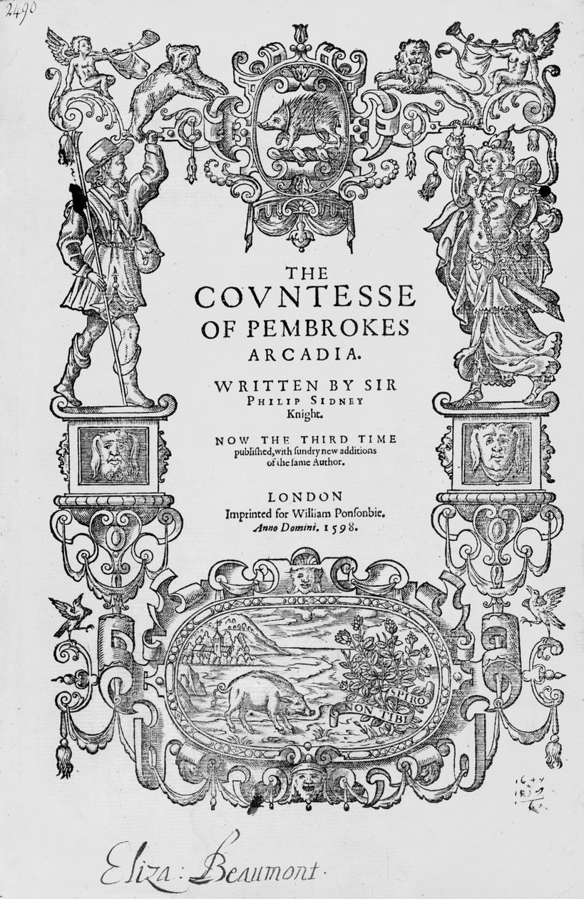 1592年彭布罗克斯阿卡迪亚伯爵夫人的主礼，菲利普·西德尼爵士（1554-86），第三版，pub.1598 作者 英语学校