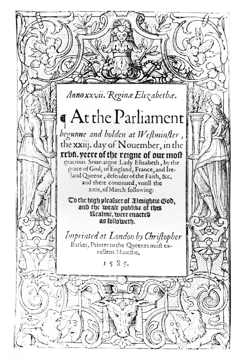 1585年11月23日至1585年3月24日期间，伊丽莎白女王议会的一个叙述，由克里斯托弗巴克，1585年印制 作者 英语学校