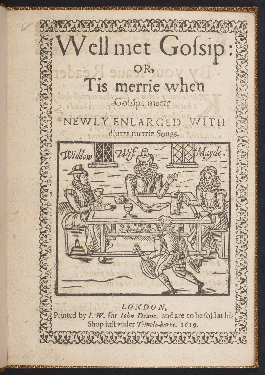 Well met Gossip: or, Tis merrie when Gossips meete》的扉页。新增加的两首快乐的歌曲 作者 英语学校