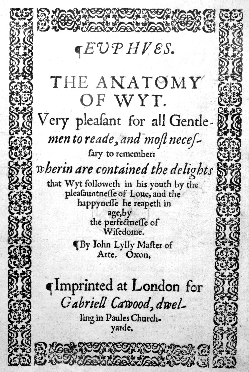 1578年出版的Euphues的标题页，或John Lyly的Wit Anatomy of Wit 作者 英语学校