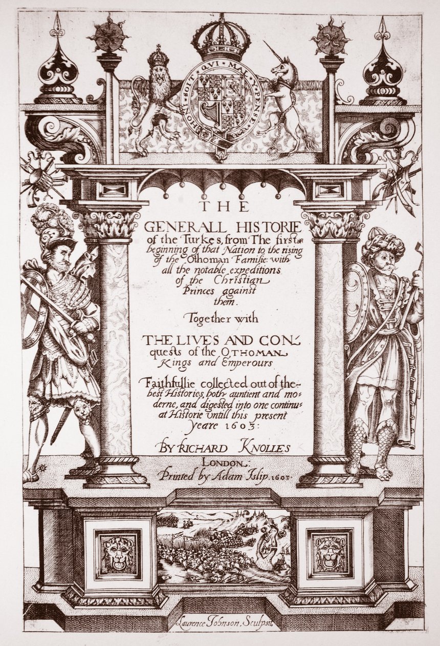 Titlepage，Knolles土耳其人的一般历史，酒吧。作者：Adam Islip，1603 作者 英语学校