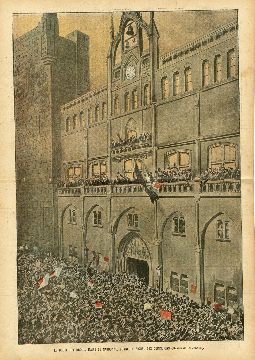 Eugene Damblans (1865-1945)在Le Pelerin的插图，23/06/07 - 纳博讷市长Ferroul博士发出了拆除的信号 - 社会, 城市建筑, 葡萄酒, Emutes起义, 葡萄酒危机 葡萄园 起义者, 纳博讷，市长, Fer 作者 尤金·丹布拉斯