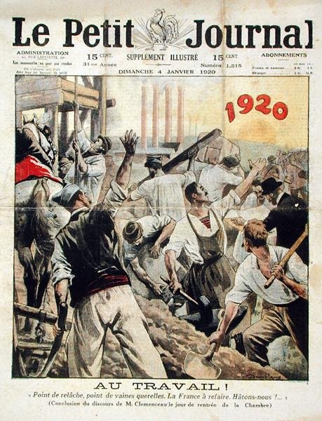 上班！没有休息，没有争论。法国必须重建。快点！，1920年1月4日Le Petit Journal的Georges Clemenceaus在众议院演讲结束 作者 尤金·丹布拉斯