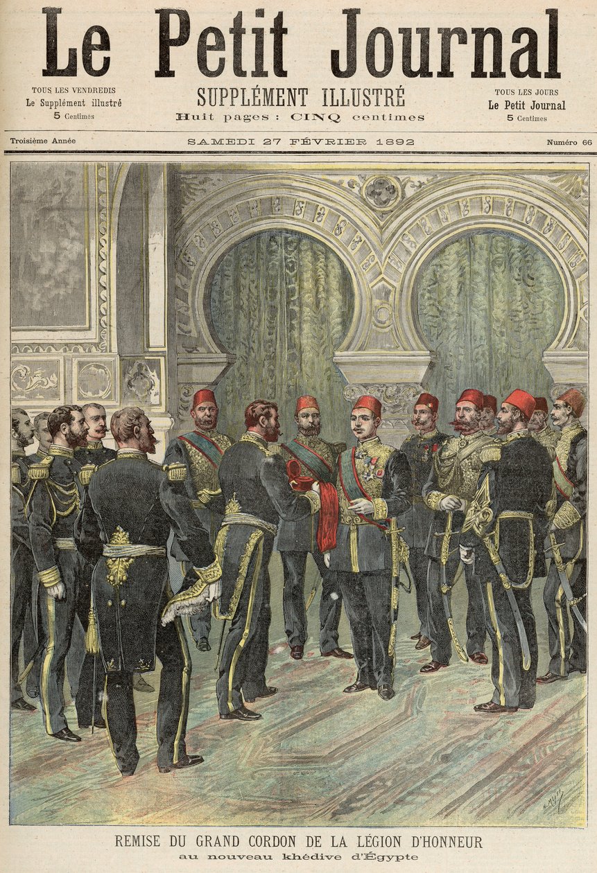 1892年2月27日“Le Petit Journal”将荣誉军团的大警戒线归还给埃及的新Khedive 作者 财富路易斯·米奥勒和亨利·梅尔