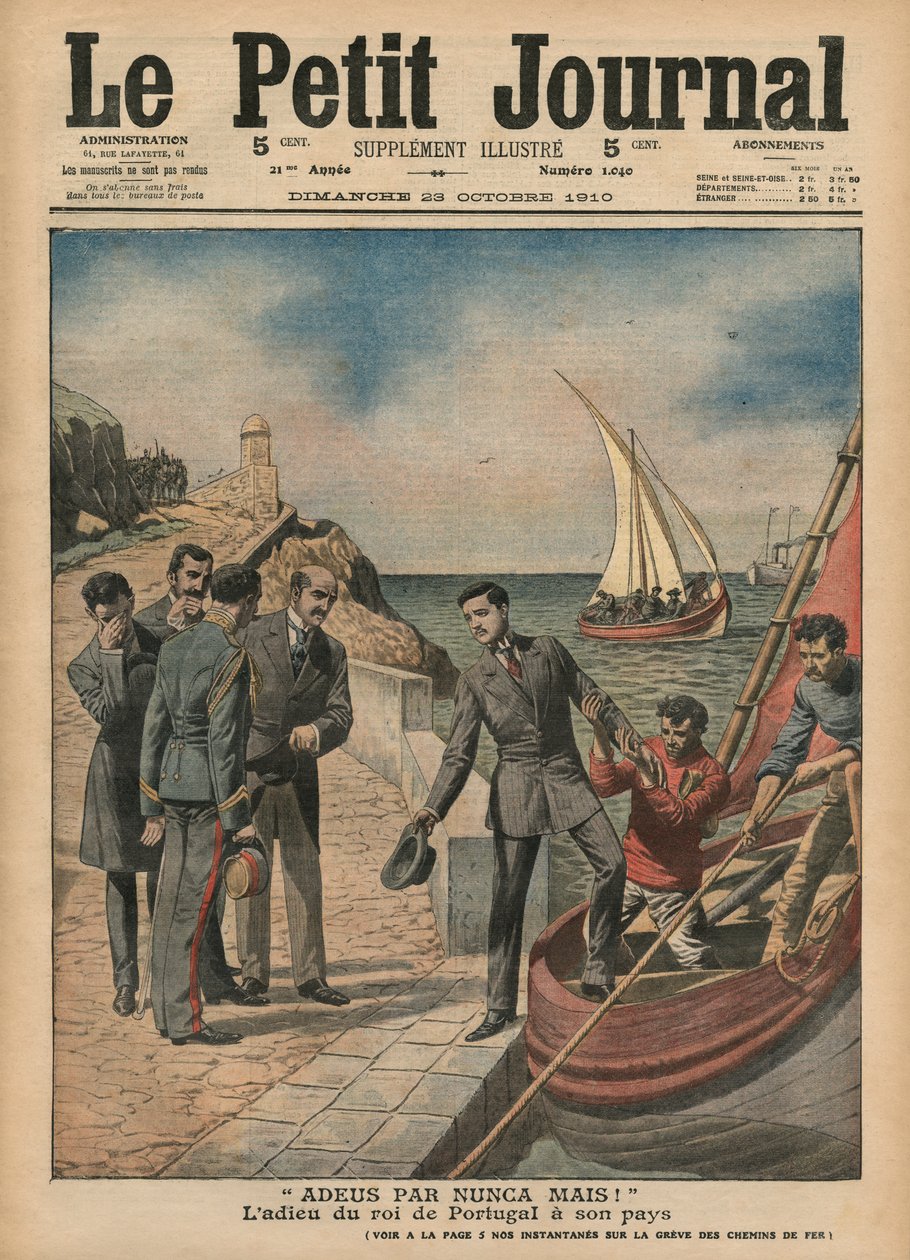 葡萄牙国王曼努埃尔二世告别他的国家，&39;Adeus par nunca mais&39;，来自&39;Le Petit Journal&39;的插图，补充说明，1910年10月23日 作者 法语学校