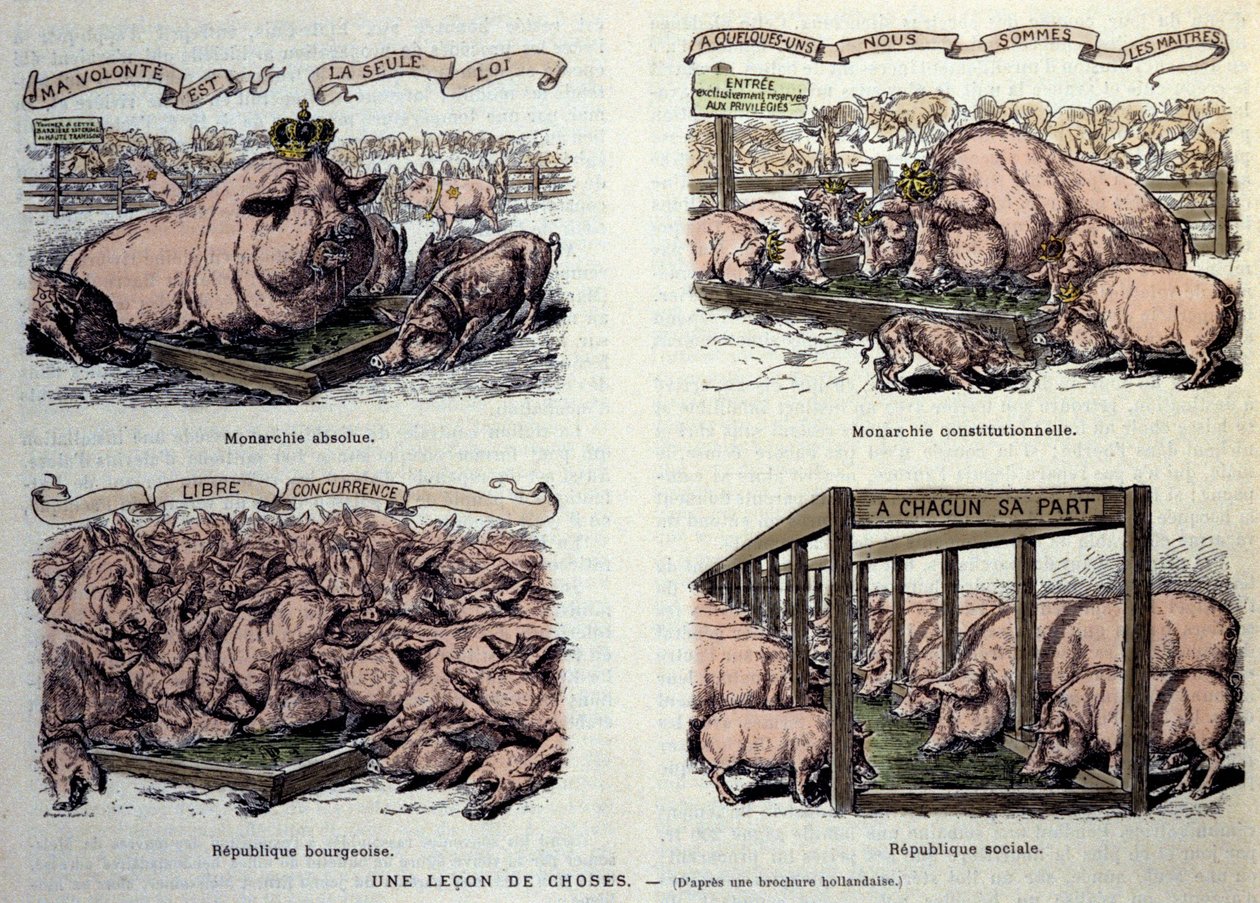 Allegories of the different types of government: the absolute monarchy, representing a well-fed pig and crowns “my will is the only law””, of the constitutional monarchy representing a small group of pigs who are privileged to eat their food “Some we are m 作者 法语学校