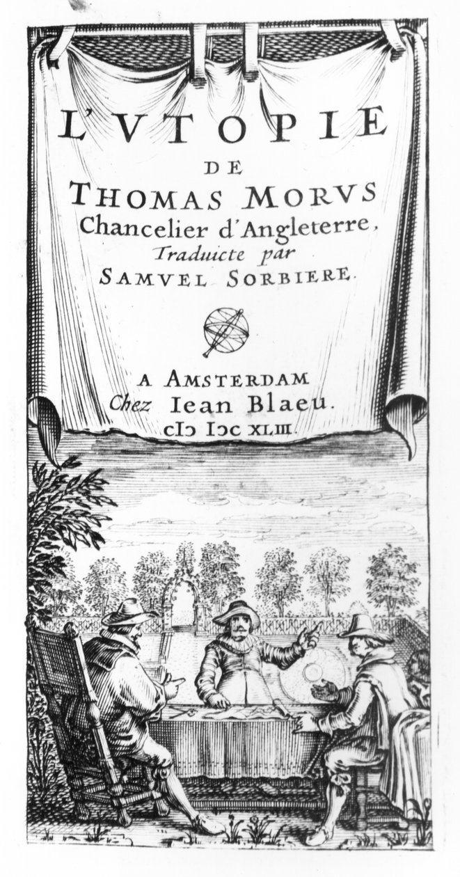 托马斯莫尔（1478-1535）乌托邦的主题，英格兰总理，翻译由Samuel Sorbiere，酒吧。由Jan Blaeu（d.1673）在阿姆斯特丹，1643年 作者 法语学校