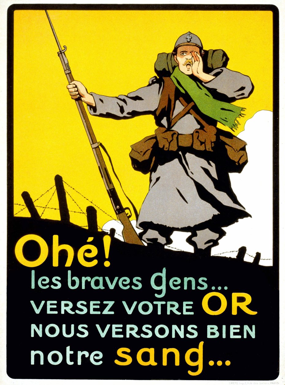 Poster to convince the French to pay their money for National Defence: “” Ahohe! The good people... Pour your gold, we pour our blood well” - poster, circa 1914 作者 法语学校