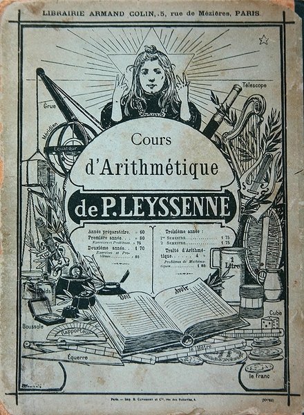 P. Leysenne的算术课程教科书封面，由巴黎Librairie Armand Colin出版，19世纪末（平版）。 作者 法语学校