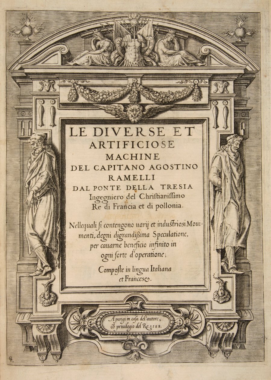 标题页，来自Le Diverse Et Artificiose Machine Del Capitano Agostino Ramelli，出版。1588年 雕刻 作者 法语学校
