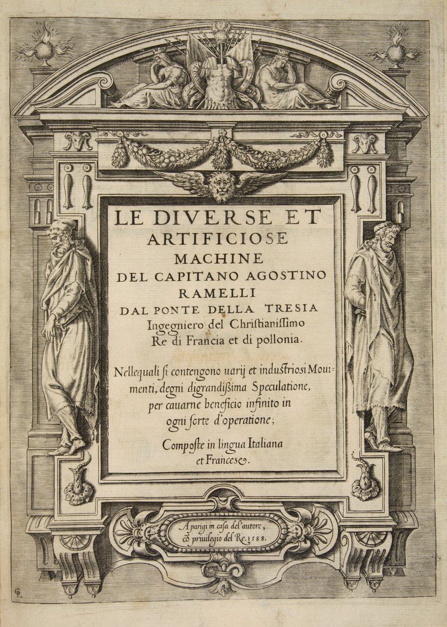 标题页，来自Agostino Ramelli上尉的Le Diverse Et Artificiose Machine，pub。 1588（雕刻） 作者 法语学校