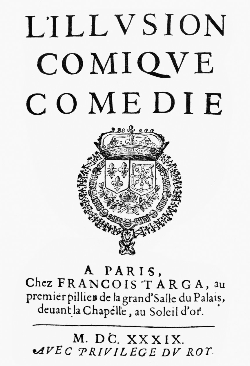 Pierre Corneille（1606-84）发表于1639年的LIllusion Comique的标题页 作者 法语学校