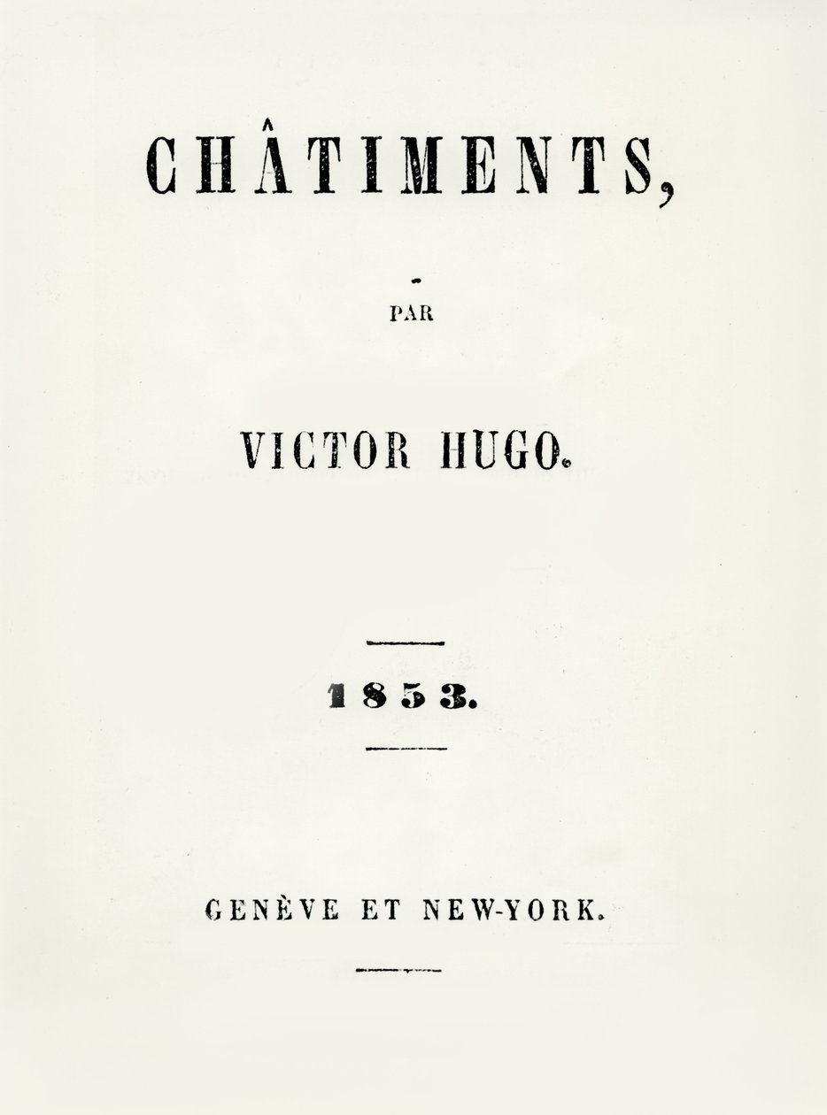 由Les Hugo（1802-85）撰写的Les Chatiments（1853）的标题页，发表于Genene and New York，1853 作者 法语学校