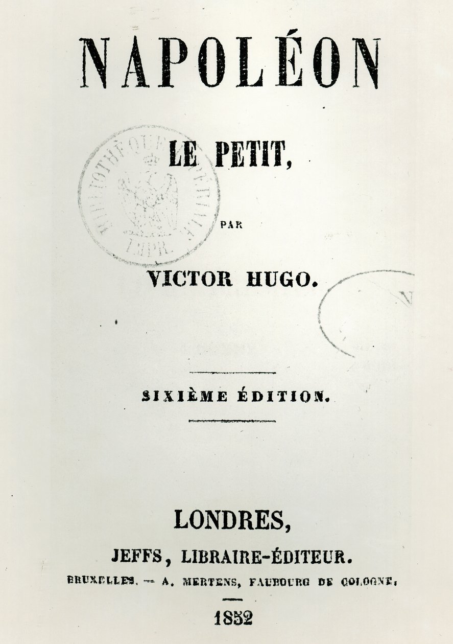 Napoleon le Petit（1852）的标题页，作者：Victor Hugo（1802-85），第6版，由Jeffs出版，1852年 作者 法语学校