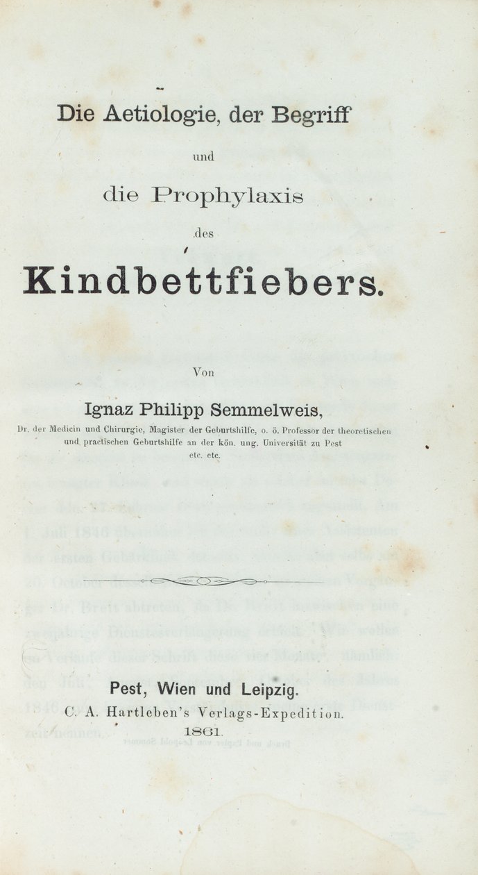 Ignaz Philipp Semmelwies（1818-65）的病因，概念和对儿童褥疮的预防 作者 德国学校