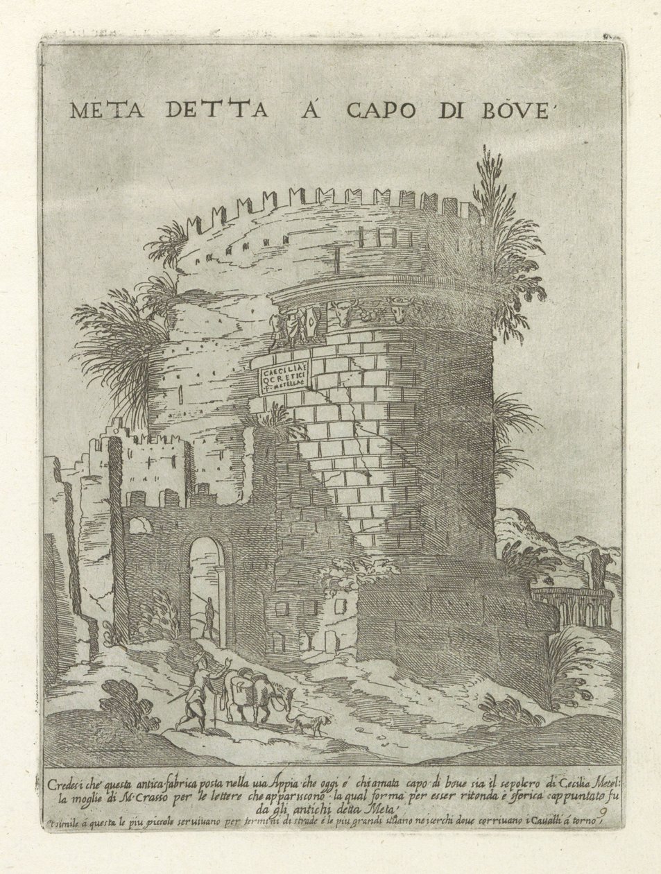 罗马凯西莉亚-梅泰拉之墓
Meta detta a capo di bove（物品标题）
罗马的现代和古代纪念碑（系列标题）
Ornamenti di fabriche antichi et moderni dell