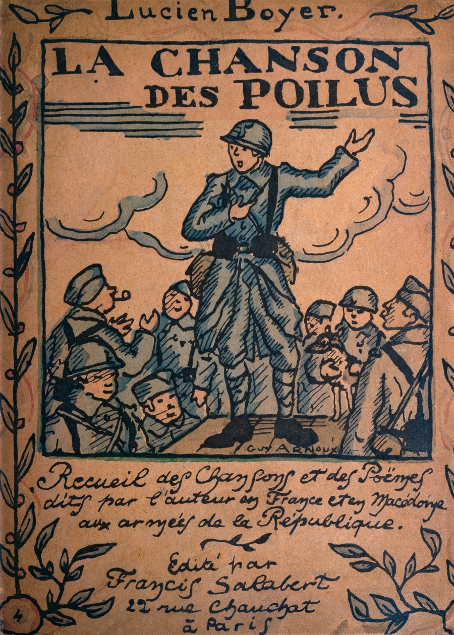 Poilus 之歌》，吕西安-博耶在共和国军队中创作并演唱的歌曲和诗歌集，由弗朗西斯-萨拉伯特出版，巴黎（彩色石印本） 作者 盖伊·阿努克斯