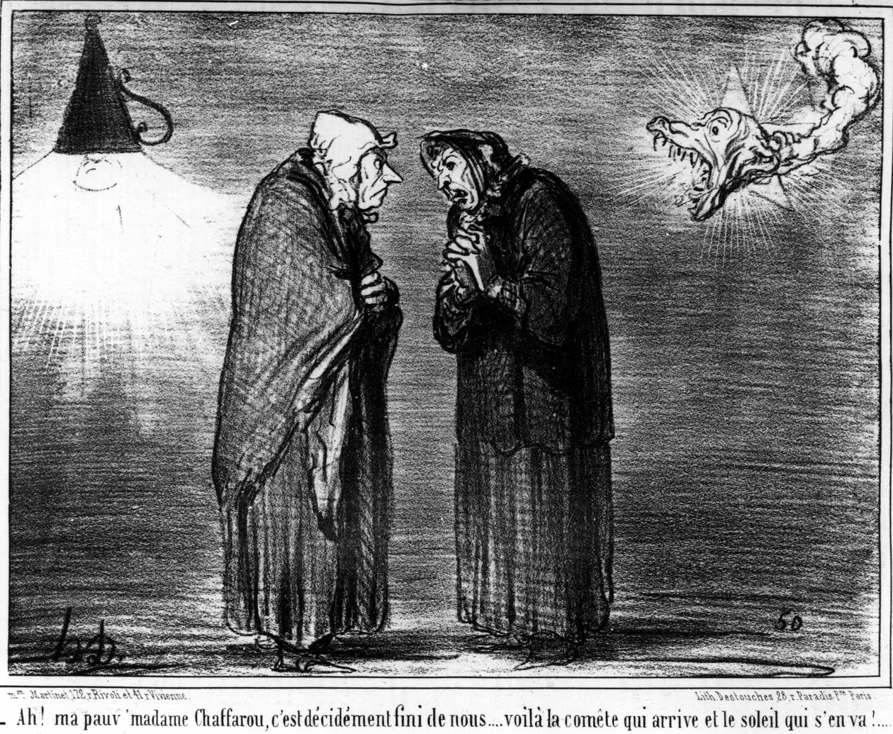 - 啊!我可怜的Chaffarou夫人，我们已经完了......这是彗星来了，太阳走了，Honore Daumier（1808-1879）的漫画。"Charivari" 作者 奥诺雷·杜米埃