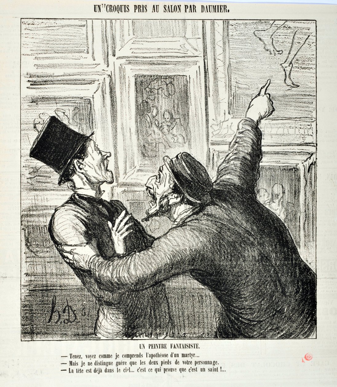 Artwork by Honore Daumier (1808-1879). Charivari dates from 1865: Serie Sketches Taken at the Salon A whimsical painter. “Here, see how I understand the apotheosis of a martyr... “But I can see only the two feet of your person.- The head is already in heav 作者 奥诺雷·杜米埃