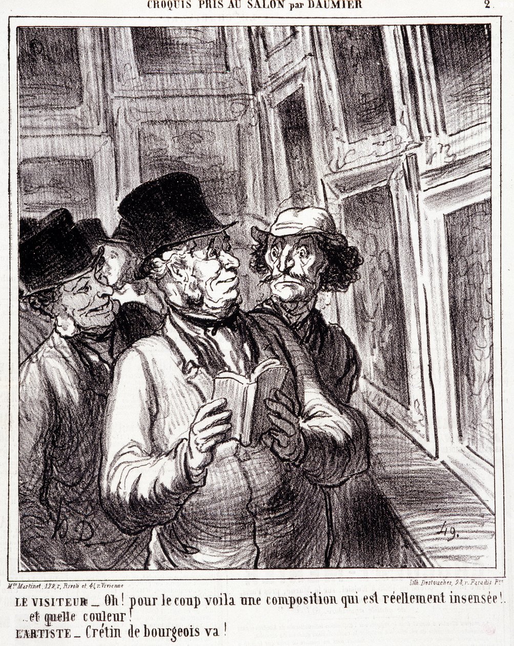Cartoon about art lovers. Series “” Sketch taken at the Salon by Daumier “”: “” Visitor: Oh! for the coup here is a really insensee composition (...). Artist: Bourgeois cretin, go! “” Engraving by Honore DAUMIER (1808-1879). Extract from the newspaper “” L 作者 奥诺雷·杜米埃