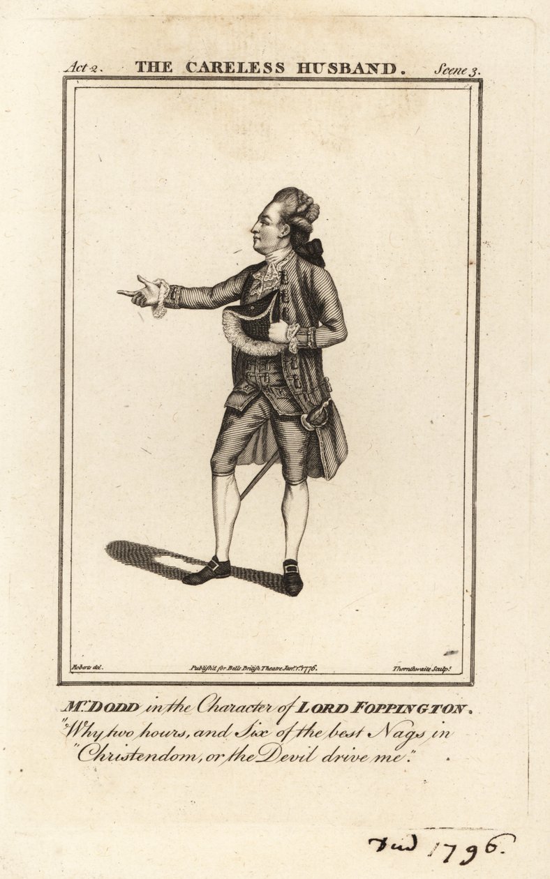 詹姆斯-威廉-多德（James William Dodd）先生在德鲁里巷剧院 Colley Cibbers The Careless Husband 中饰演福平顿勋爵一角 作者 詹姆斯（后）罗伯茨