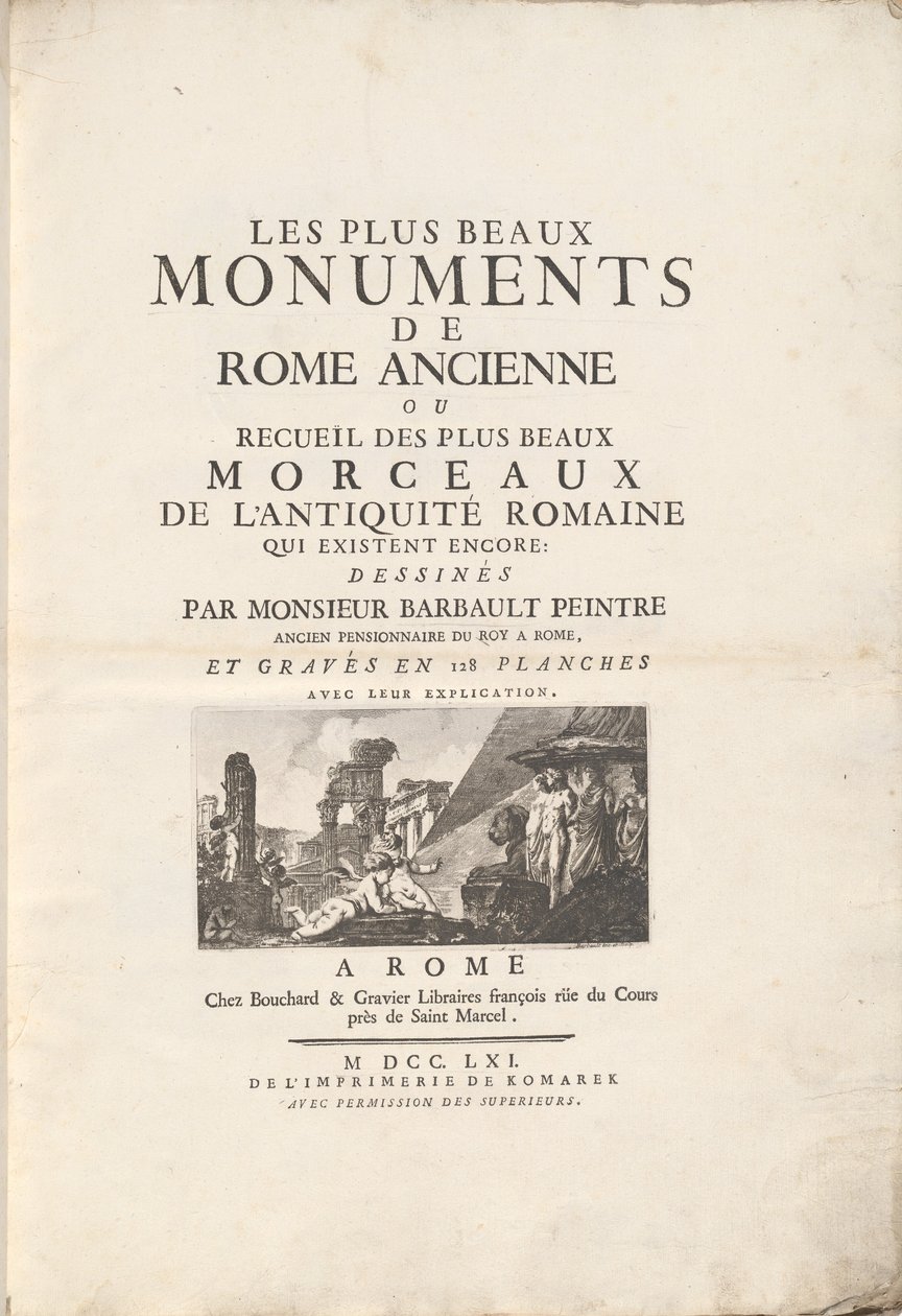 Les Plus Beaux Monuments de Rome Ancienne Ou Recueilïl Des Plus Beaux Morceaux De L