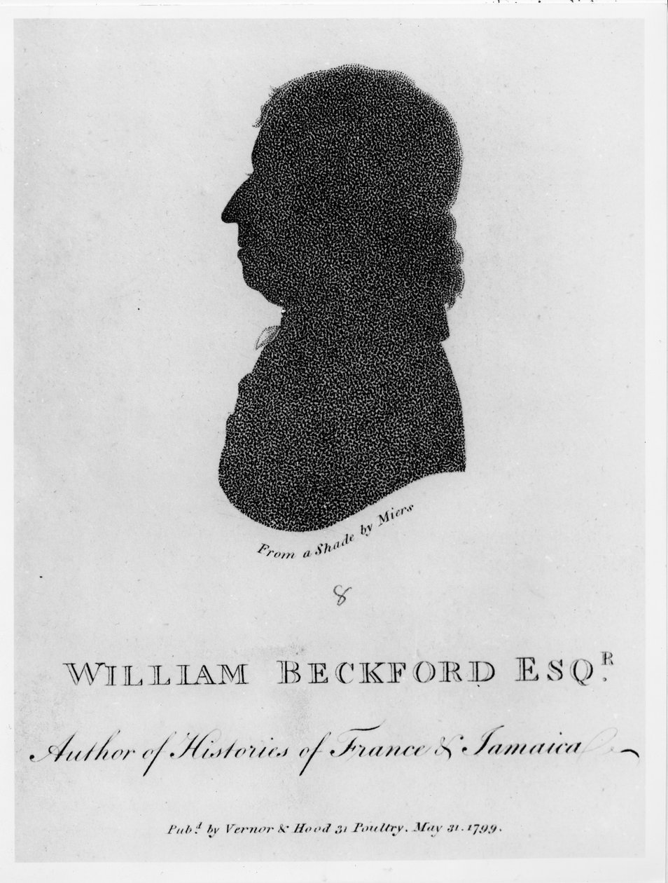 William Beckford Esq。 （d.1799）法国和牙买加历史的作者，从一个阴凉的酒吧。作者：Vernor und Hood，1799 作者 约翰·米尔斯