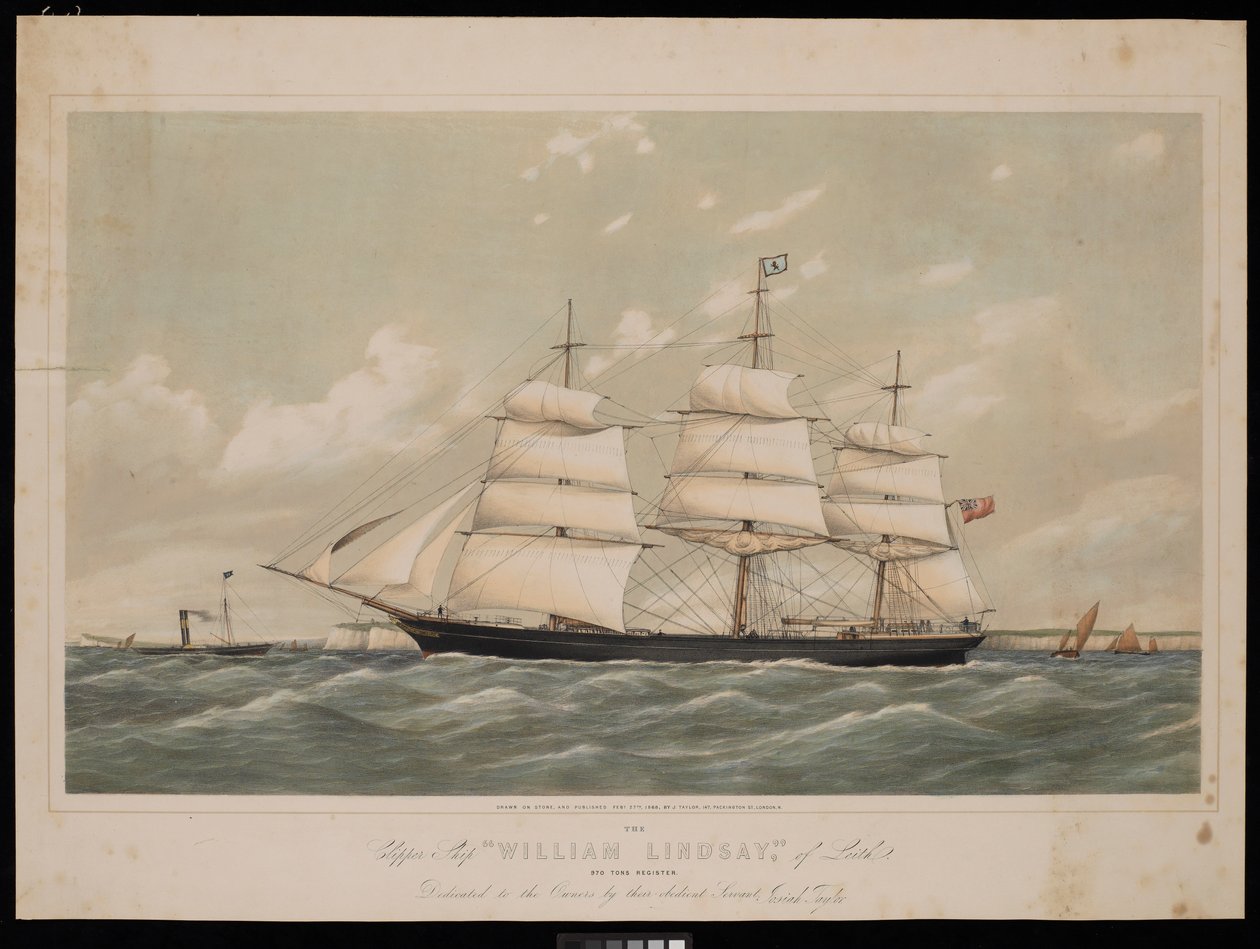 Clipper Ship Wiliam Lindsay of Leith 970 ton register...，1868 年 2 月 27 日、 作者 乔赛亚·泰勒