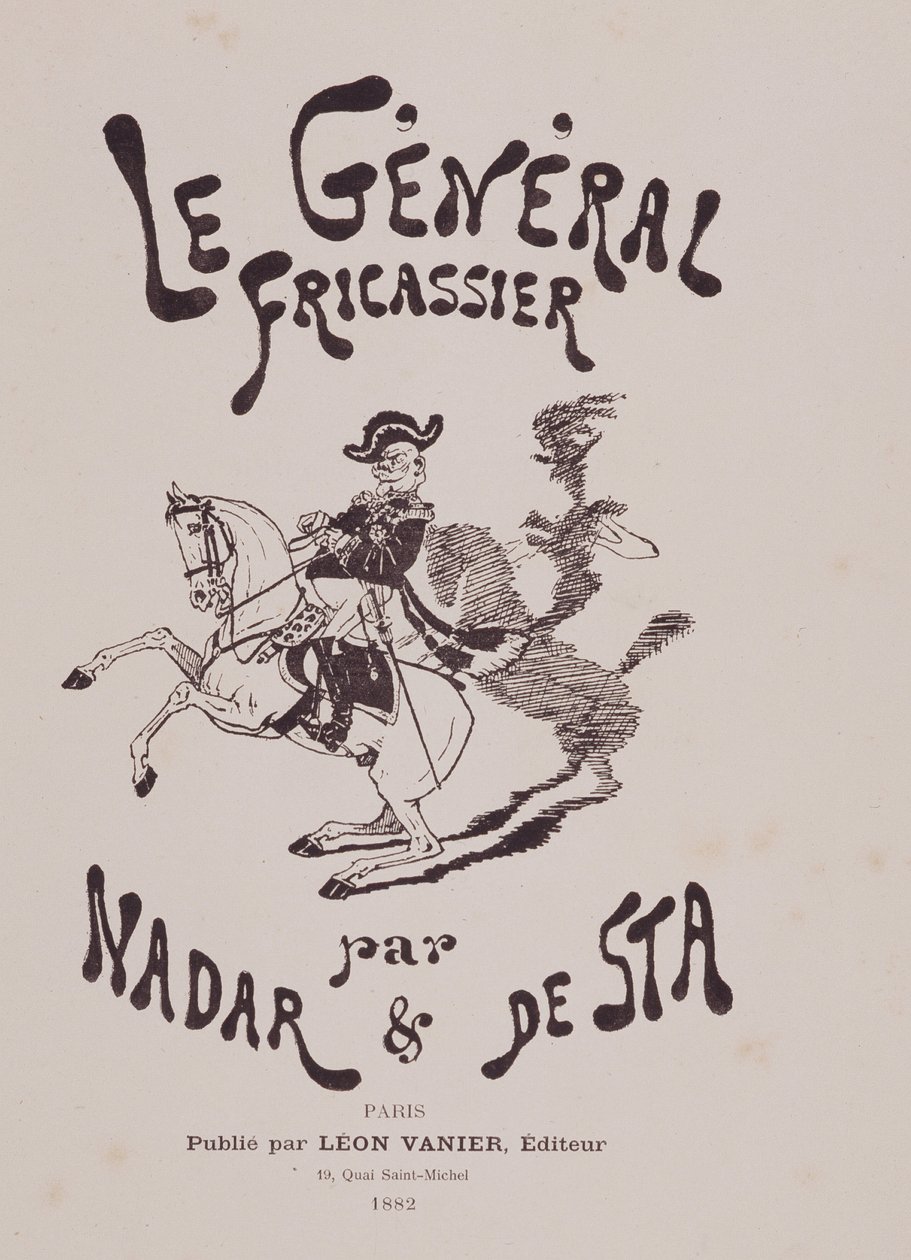 Gaspard Felix Tournachon dit Felix Nadar (1820-1910)和Henri De Sta (1846-1920)的书 "the general fricassier"。莱昂-瓦尼耶编辑 作者 纳达尔