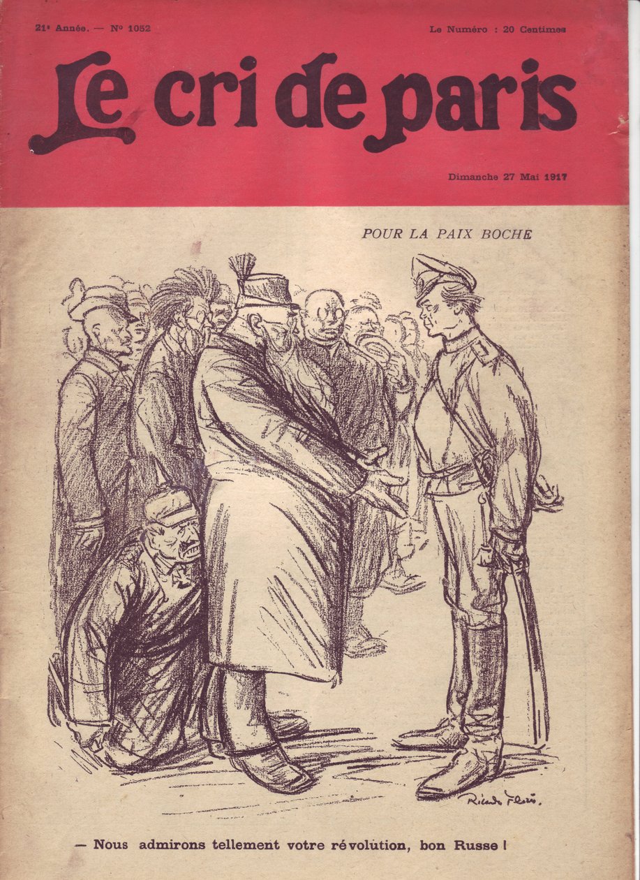 里卡多·弗洛雷斯（Ricardo Flores，1878-1918 年）为《巴黎的呐喊》封面插图，27/05/17 - 为了和平，博什“我们非常钦佩你的革命，好俄罗斯人”” - 14 -18 年战争，俄罗斯，德国普鲁士 , 1917 年俄国革命, 和平, Kops - 士兵, Civili 作者 里卡多·弗洛雷斯（Ricardo Flores）