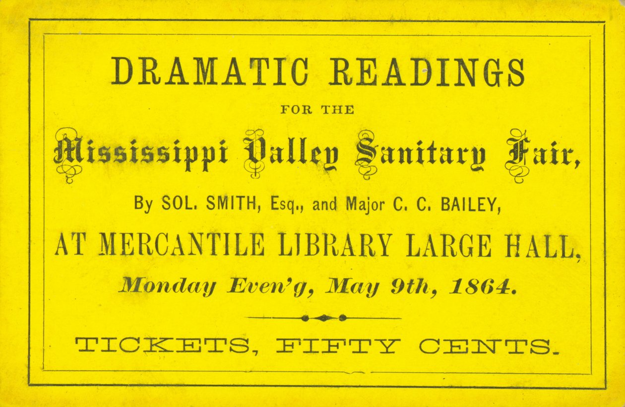 1864年5月9日在密西西比河谷卫生展上由Sol.Smith, Esq.和C. C. Bailey少校在密西西比河谷卫生博览会上的戏剧表演票，1864年5月9日 作者 不明