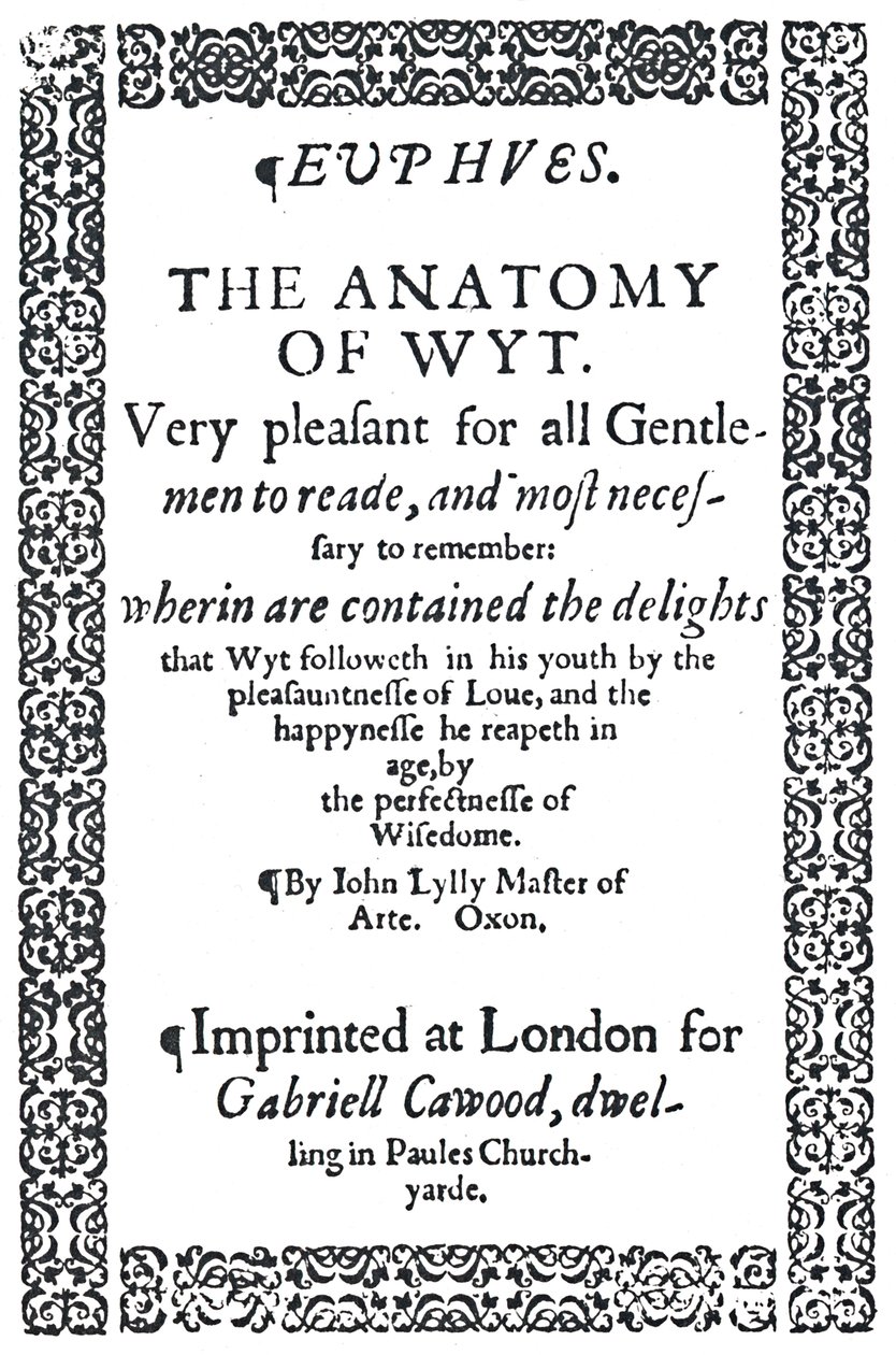 1579年，约翰·莱利斯·尤普斯（John Lylys Euphues）或《机智的解剖学》（The Anatomy of Wit）的书名页。 作者 不明