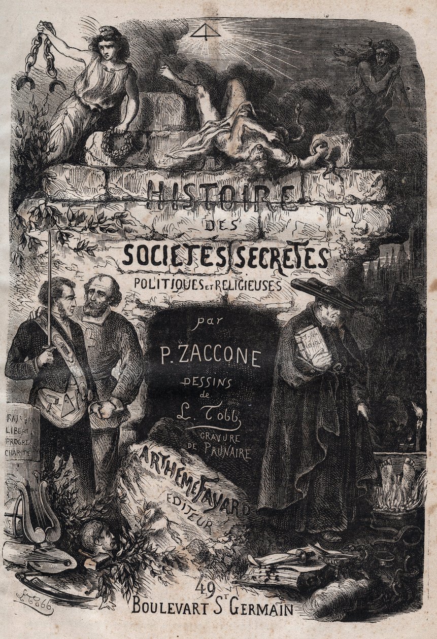 皮埃尔-扎克内（Pierre Zaccone）（1817-1895）的《秘密、政治和宗教社会史》扉页 作者 未知艺术家