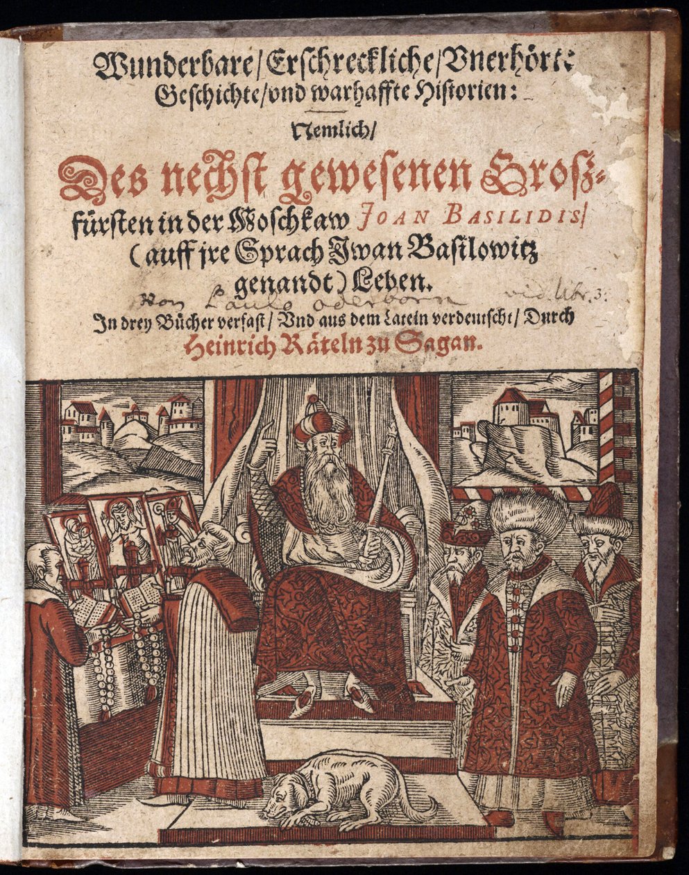 Ivan IV Vassilievitch, dit Ivan le crazy (1530-1584), Titre de Histoire de Histoire mirveilleuse, terrifiante et inouie - Wunderbare, erschreckliche, unerhoerte Geschichte Geschichte (Title page) Ivan the Terrible - Oderborn -ca1605, Paul第1588章—— 作者 未知艺术家
