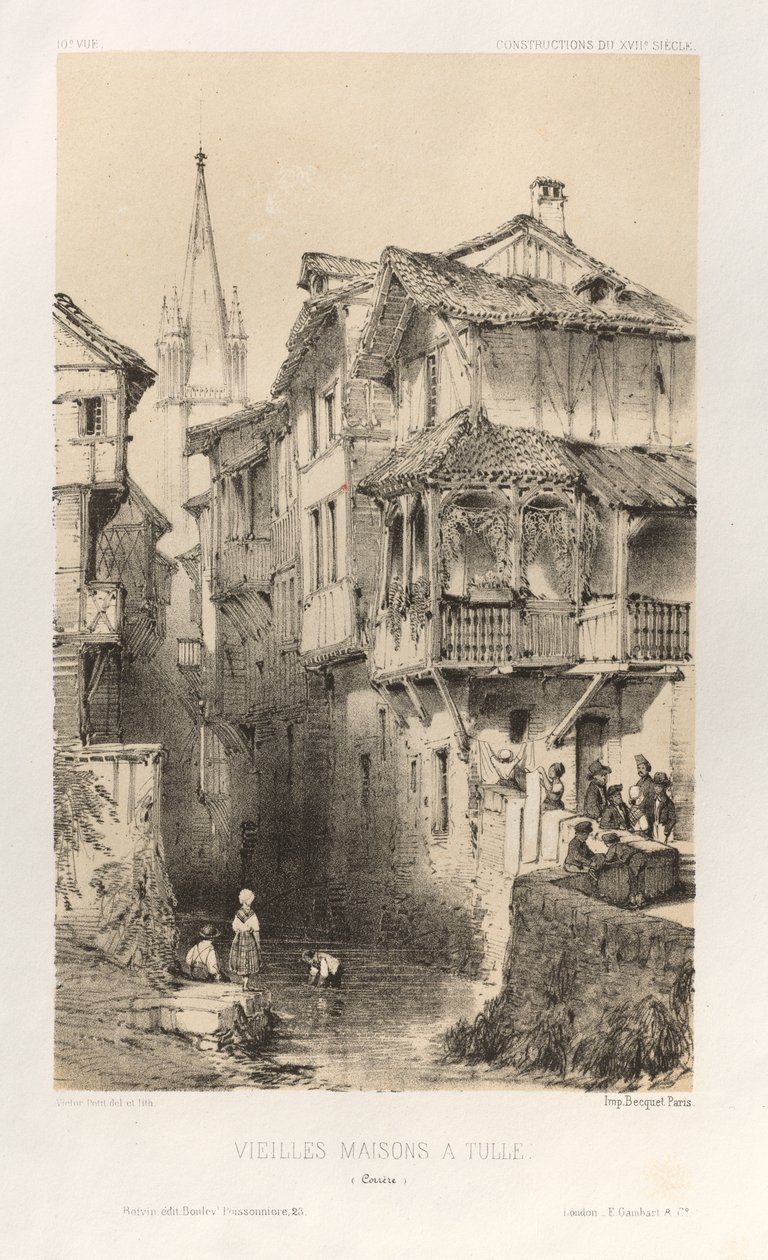 Architecture Pittoresque ou Monuments des xveme.Et xvieme.Siecles：Chateaux De France des XV et XVI Siecles：Pl.10，Old Houses In Tulle（Correze） 作者 维克多·佩蒂特