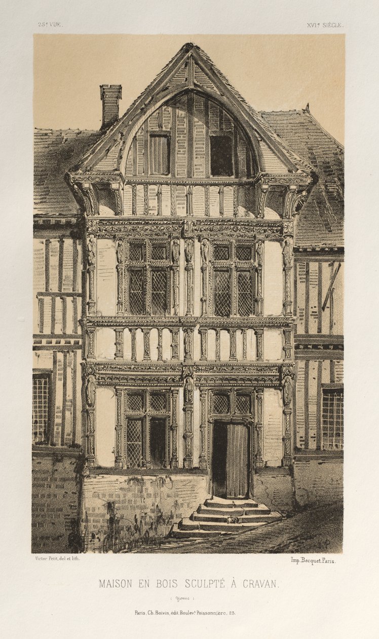 Architecture Pittoresque ou Monuments des xveme.Et xvieme.第十五和第十六世纪的法国城堡: Pl. 25, Maison En Bois Sculpte A Cravan (Yonne) 作者 维克多·佩蒂特