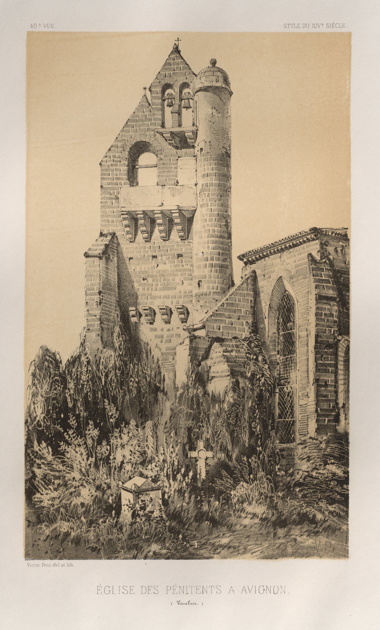Architecture Pittoresque ou Monuments des xveme.Et xvieme.Siecles: Chateaux De France des XV et XVI Siecles: Pl. 40, Église Des Pénitents À Avignon (Vaucluse) 作者 维克多·佩蒂特
