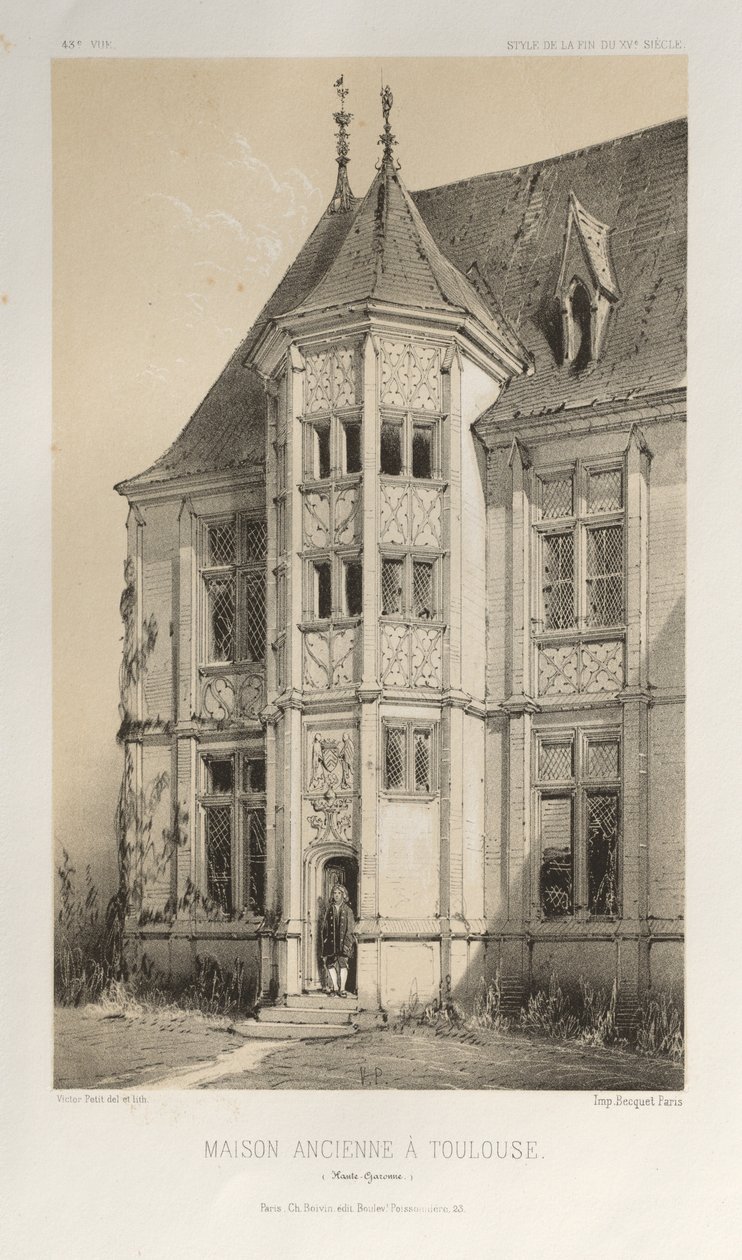 ... PL。 43，图卢兹上加龙省的老房子，1860年。 作者 维克多·佩蒂特