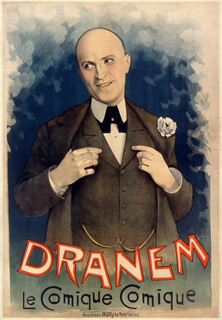 Dranem（CharlesArmandMénard，1869  -  1935），法国漫画家，音乐厅，舞台和电影演员。海报 作者 勒维美国公司