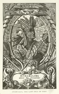 Atahualpa，秘鲁的最后一个印加人 作者 美国学校