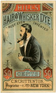 Hills Hair＆Whisker Dye，Best Ever Invented，CN Crittenton，Propriettor，New York。交易卡，正面。 （彩色光刻[交易卡]） 作者 美国学校