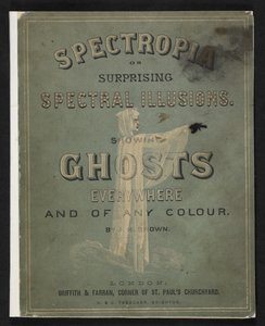 RB.23.b.677 《Spectropia 或令人惊奇的光谱幻觉......》，J.H. 布朗著 作者 美国学校