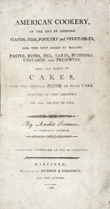 美国烹饪的标题页，由Amelia Simmons撰写，由Hudson＆Goodwin出版，1796年 作者 美国学校
